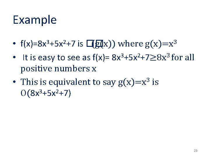 Example • f(x)=8 x 3+5 x 2+7 is �� (g(x)) where g(x)=x 3 •