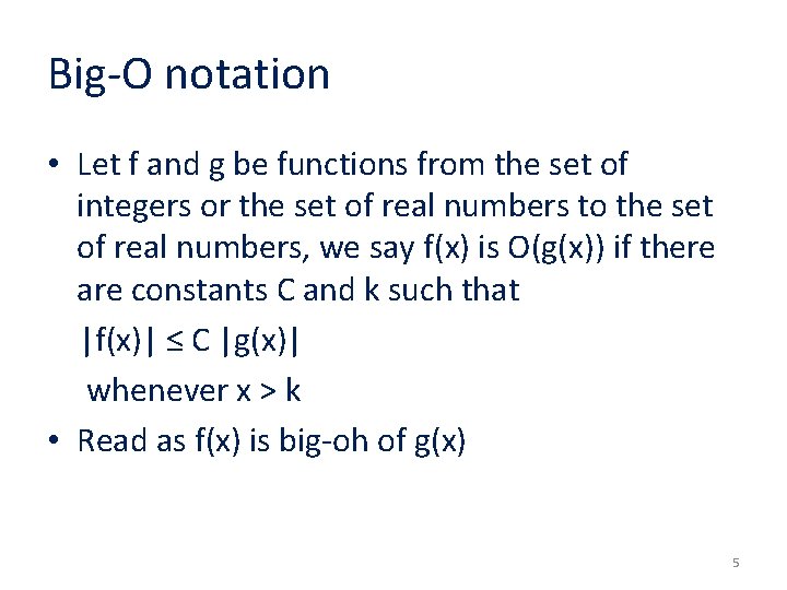 Big-O notation • Let f and g be functions from the set of integers