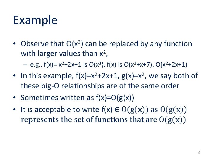Example • Observe that O(x 2) can be replaced by any function with larger