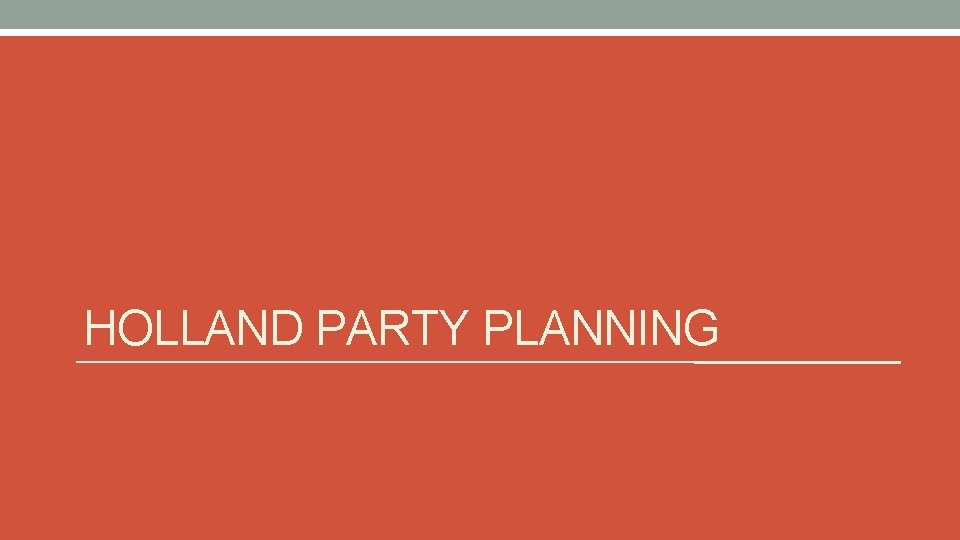 HOLLAND PARTY PLANNING 