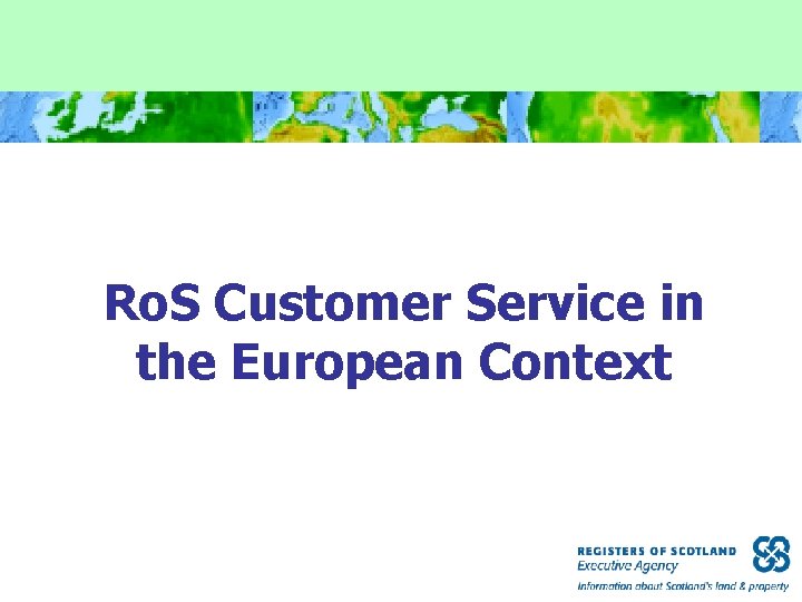 Ro. S Customer Service in the European Context 