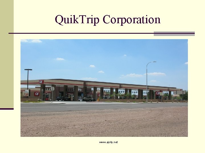 Quik. Trip Corporation www. ajcity. net 