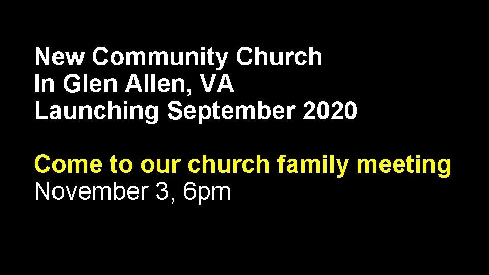 New Community Church In Glen Allen, VA Launching September 2020 Come to our church