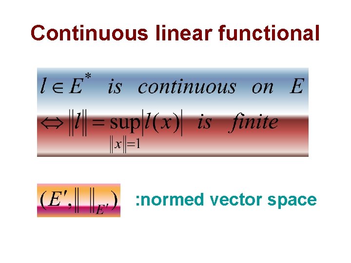 Continuous linear functional : normed vector space 