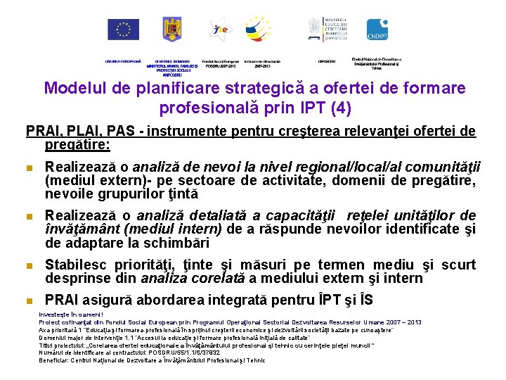 Modelul de planificare strategică a ofertei de formare profesională prin IPT (4) PRAI, PLAI,