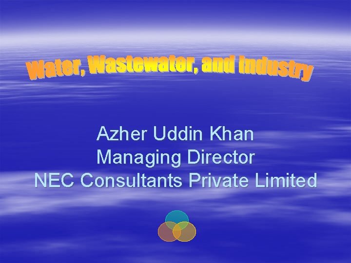 Azher Uddin Khan Managing Director NEC Consultants Private Limited 