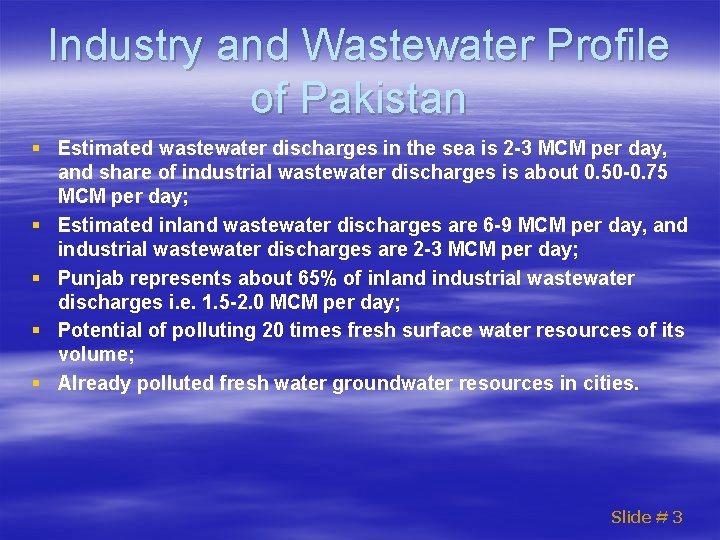 Industry and Wastewater Profile of Pakistan § Estimated wastewater discharges in the sea is