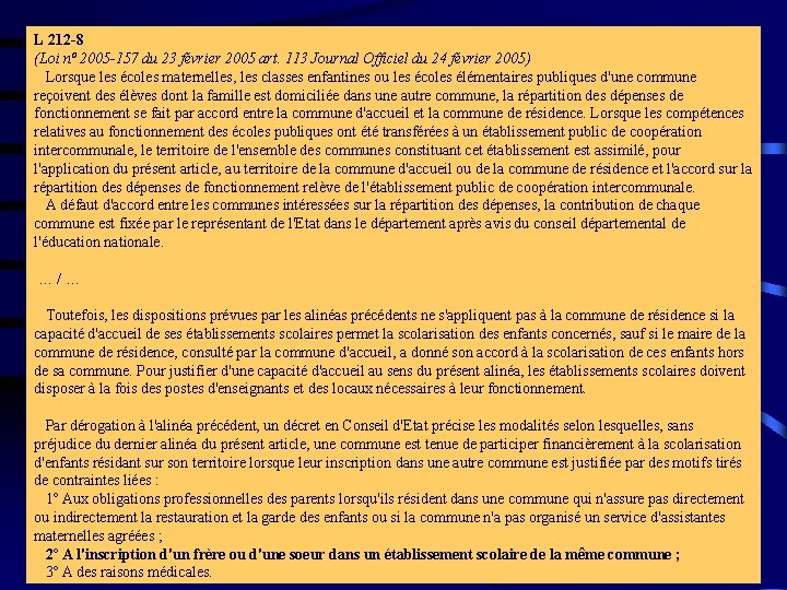 L 212 -8 (Loi nº 2005 -157 du 23 février 2005 art. 113 Journal