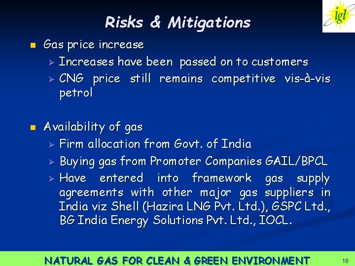 Risks & Mitigations n n Gas price increase Ø Increases have been passed on