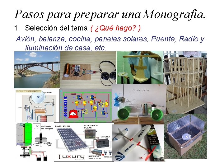 Pasos para preparar una Monografía. 1. Selección del tema ( ¿Qué hago? ) Avión, Pasos para preparar una Monografía. 1. Selección del tema ( ¿Qué hago? ) Avión,