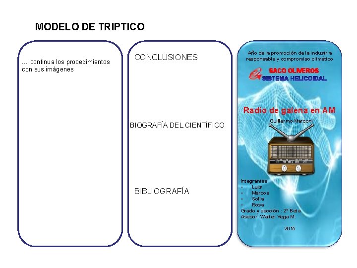 MODELO DE TRIPTICO …. continua los procedimientos con sus imágenes CONCLUSIONES Año de la MODELO DE TRIPTICO …. continua los procedimientos con sus imágenes CONCLUSIONES Año de la