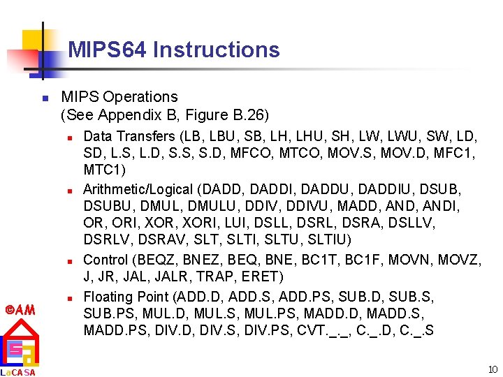 MIPS 64 Instructions n MIPS Operations (See Appendix B, Figure B. 26) n n