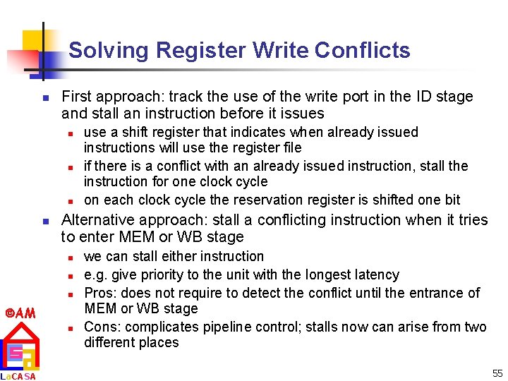 Solving Register Write Conflicts n First approach: track the use of the write port