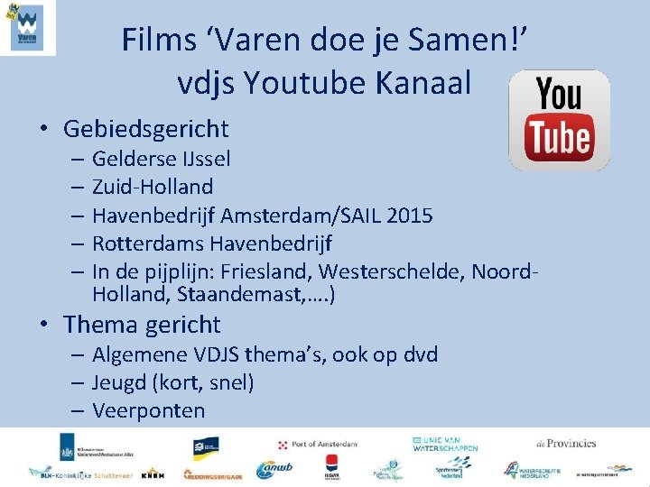 Films ‘Varen doe je Samen!’ vdjs Youtube Kanaal • Gebiedsgericht – Gelderse IJssel –