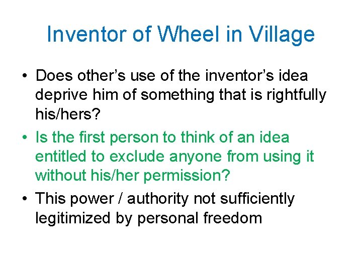 Inventor of Wheel in Village • Does other’s use of the inventor’s idea deprive