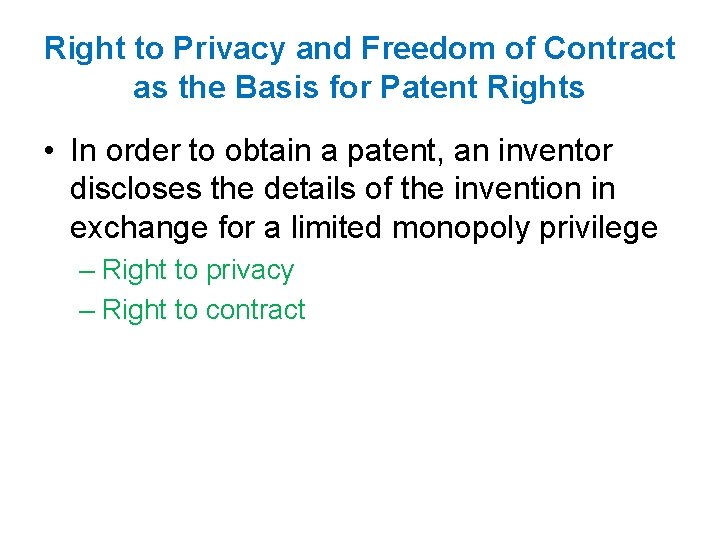 Right to Privacy and Freedom of Contract as the Basis for Patent Rights •