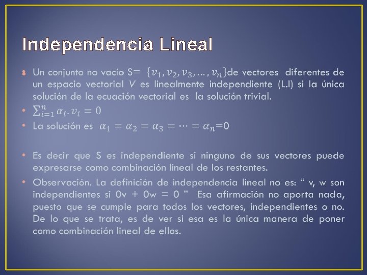 Independencia Lineal • 