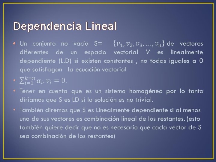 Dependencia Lineal • 