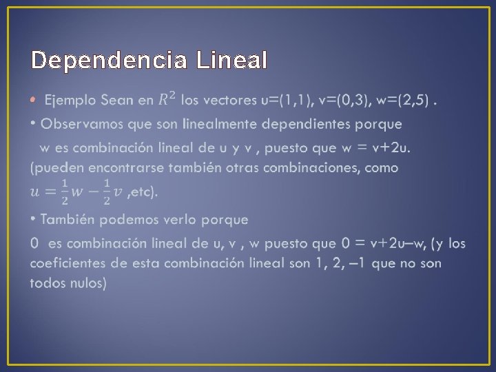 Dependencia Lineal • 