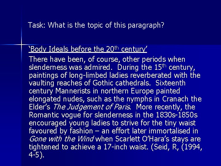 Task: What is the topic of this paragraph? ‘Body Ideals before the 20 th Task: What is the topic of this paragraph? ‘Body Ideals before the 20 th
