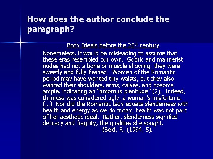 How does the author conclude the paragraph? Body Ideals before the 20 th century How does the author conclude the paragraph? Body Ideals before the 20 th century