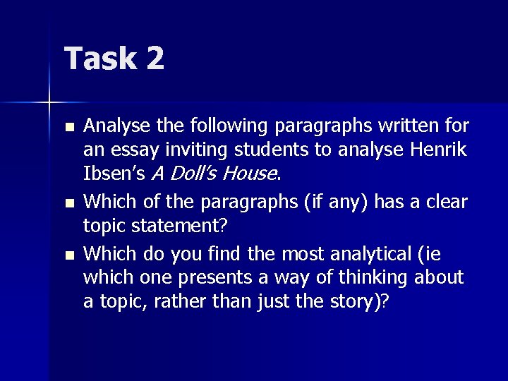 Task 2 n n n Analyse the following paragraphs written for an essay inviting Task 2 n n n Analyse the following paragraphs written for an essay inviting
