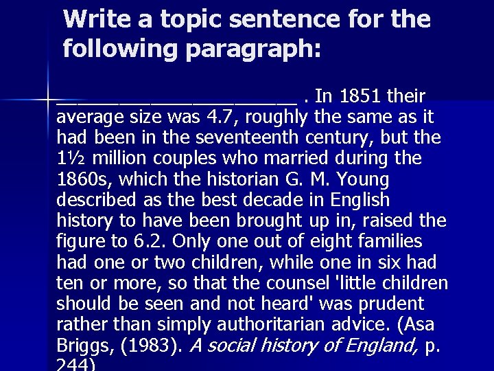 Write a topic sentence for the following paragraph: ____________. In 1851 their average size Write a topic sentence for the following paragraph: ____________. In 1851 their average size