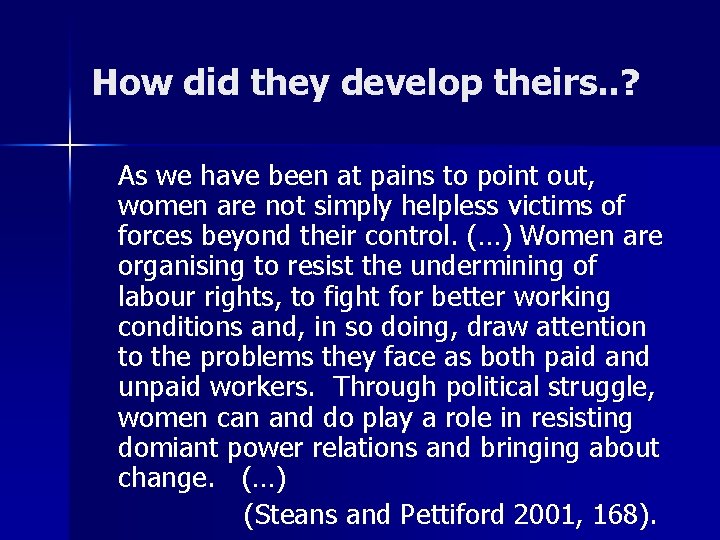 How did they develop theirs. . ? As we have been at pains to How did they develop theirs. . ? As we have been at pains to
