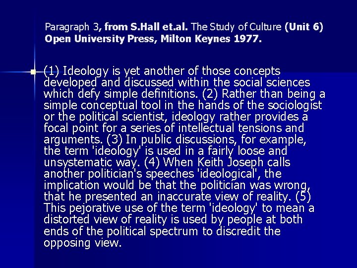 Paragraph 3, from S. Hall et. al. The Study of Culture (Unit 6) Open Paragraph 3, from S. Hall et. al. The Study of Culture (Unit 6) Open