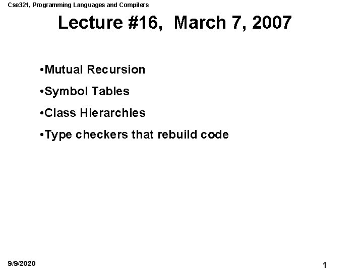 Cse 321, Programming Languages and Compilers Lecture #16, March 7, 2007 • Mutual Recursion