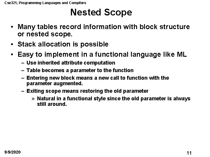 Cse 321, Programming Languages and Compilers Nested Scope • Many tables record information with