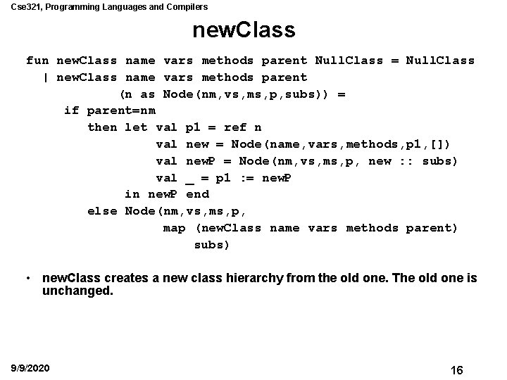 Cse 321, Programming Languages and Compilers new. Class fun new. Class name vars methods