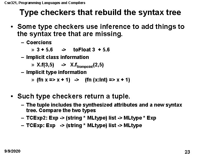 Cse 321, Programming Languages and Compilers Type checkers that rebuild the syntax tree •