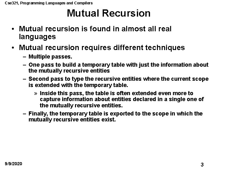 Cse 321, Programming Languages and Compilers Mutual Recursion • Mutual recursion is found in