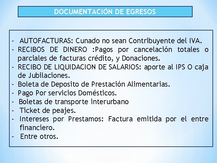 DOCUMENTACIÓN DE EGRESOS - AUTOFACTURAS: Cunado no sean Contribuyente del IVA. - RECIBOS DE
