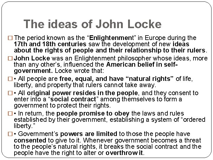 The ideas of John Locke � The period known as the “Enlightenment” in Europe