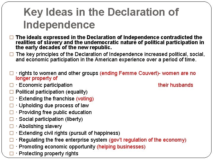 Key Ideas in the Declaration of Independence � The ideals expressed in the Declaration