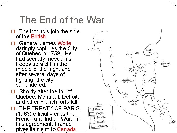 The End of the War � · The Iroquois join the side of the