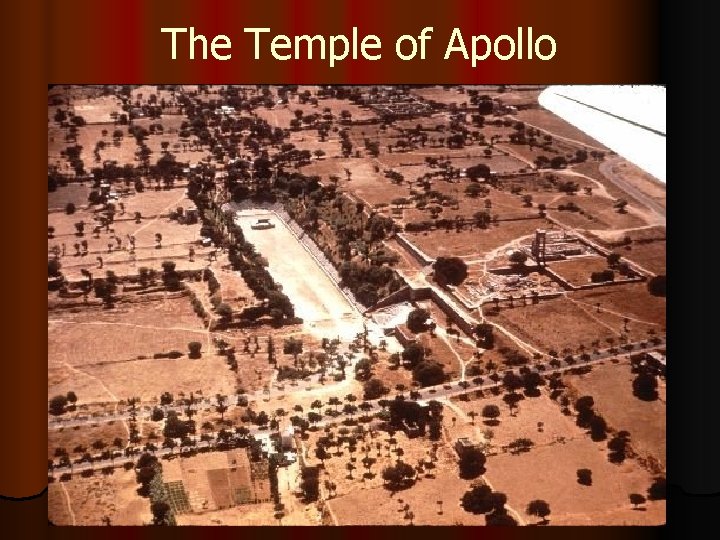The Temple of Apollo The Temple of Apollo