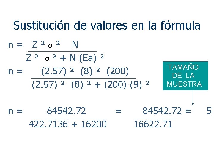 Sustitución de valores en la fórmula n = Z ² σ ² N Z