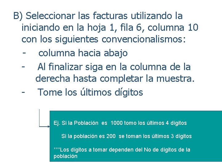 B) Seleccionar las facturas utilizando la iniciando en la hoja 1, fila 6, columna