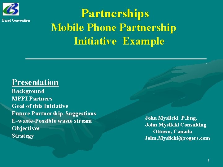 Basel Convention Partnerships Mobile Phone Partnership Initiative Example Presentation Background MPPI Partners Goal of
