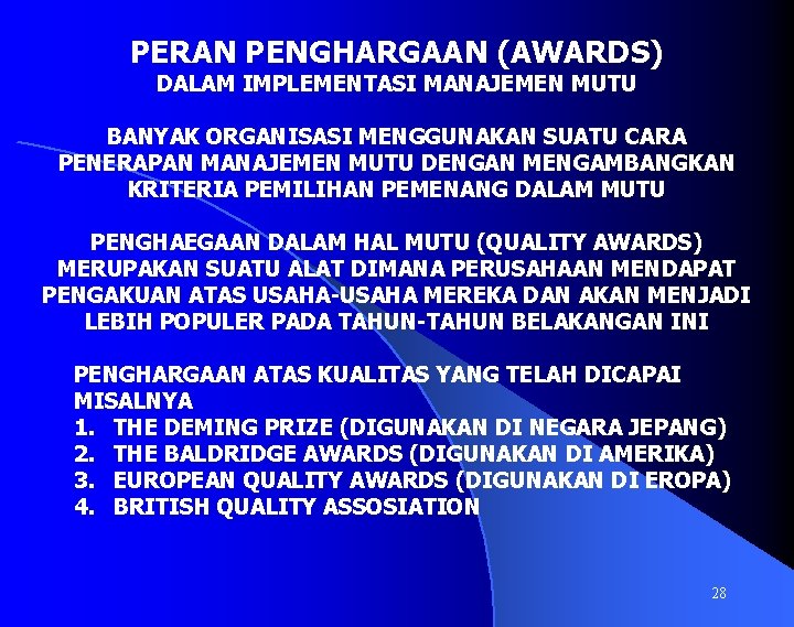 PERAN PENGHARGAAN (AWARDS) DALAM IMPLEMENTASI MANAJEMEN MUTU BANYAK ORGANISASI MENGGUNAKAN SUATU CARA PENERAPAN MANAJEMEN