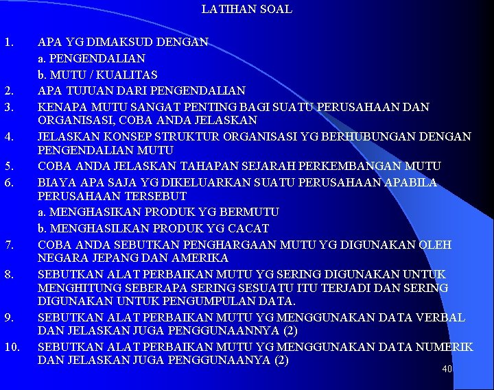 LATIHAN SOAL 1. 2. 3. 4. 5. 6. 7. 8. 9. 10. APA YG