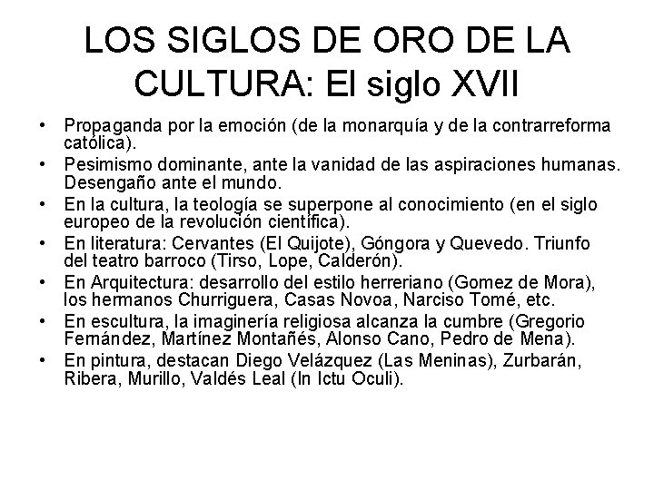 LOS SIGLOS DE ORO DE LA CULTURA: El siglo XVII • Propaganda por la