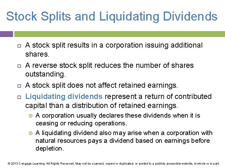 Stock Splits and Liquidating Dividends A stock split results in a corporation issuing additional