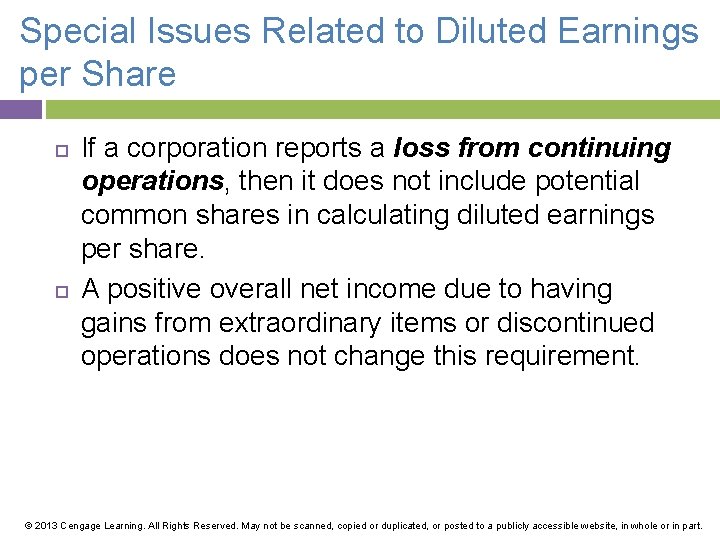 Special Issues Related to Diluted Earnings per Share If a corporation reports a loss