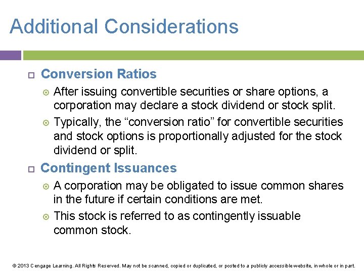 Additional Considerations Conversion Ratios After issuing convertible securities or share options, a corporation may