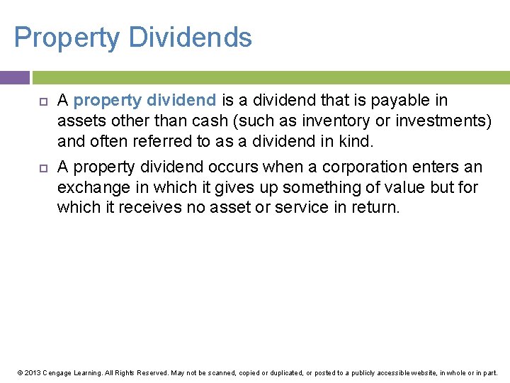 Property Dividends A property dividend is a dividend that is payable in assets other