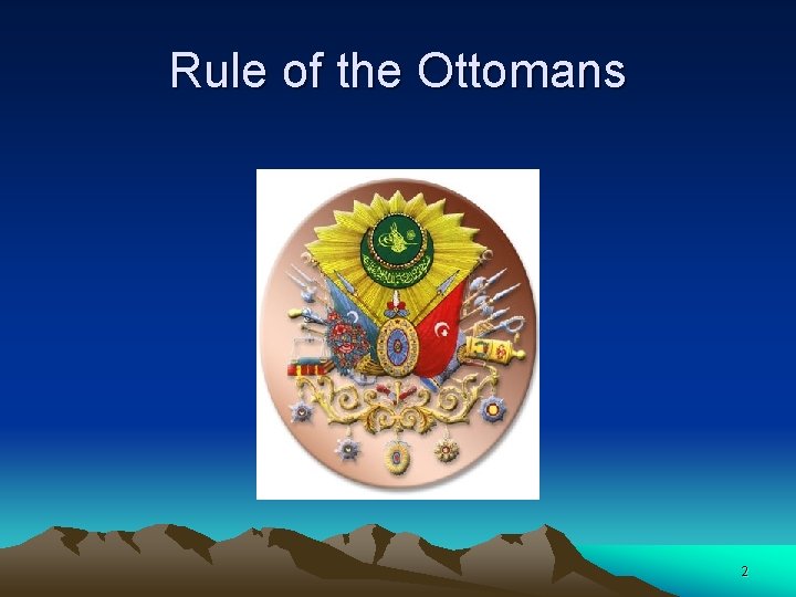 Rule of the Ottomans 2 